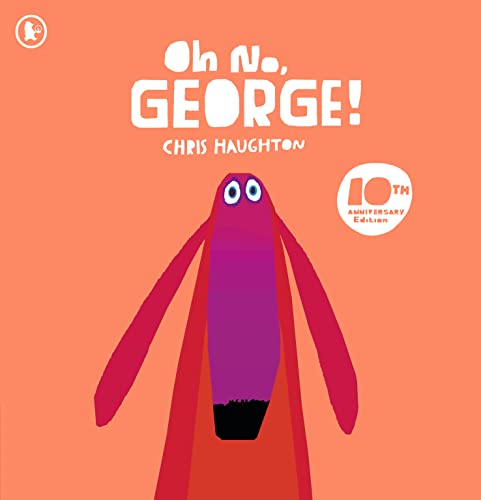 OH NO, GEORGE! (10TH ANNIV)