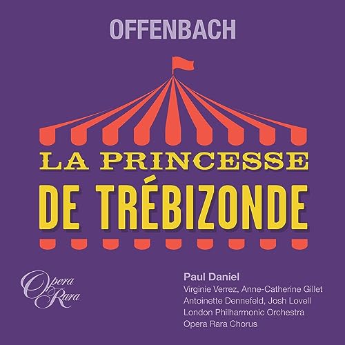 CD cover for Offenbach’s “La Princesse de Trébizonde” with circus tent image.