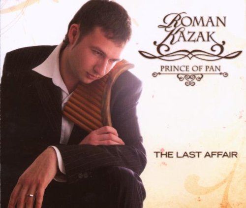 CD cover featuring a man holding a pan flute, titled "Roman Kazak - The Last Affair".