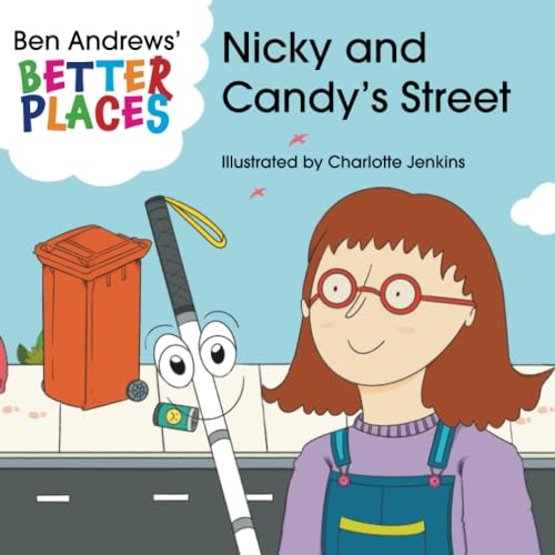 Nicky and Candy's Street: 1 (Better Places)