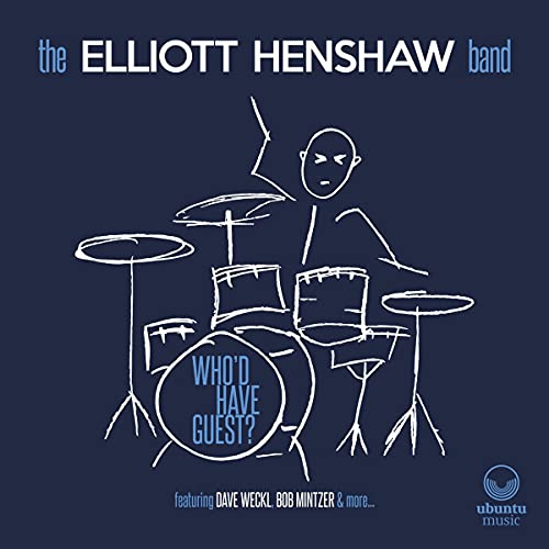CD cover for “Whod’ Have Guest?” by Elliott Henshaw Band, with drum illustration.