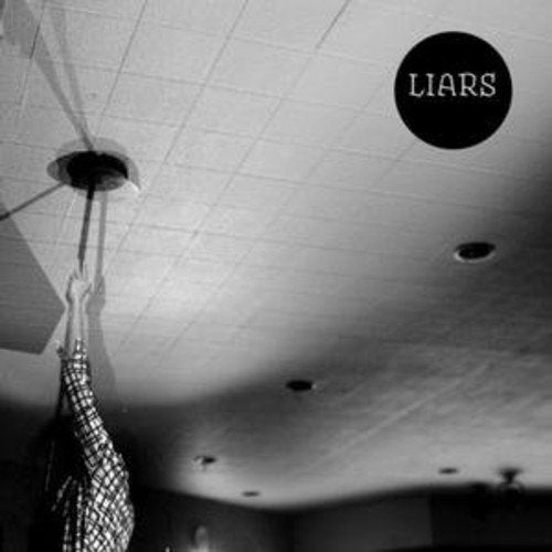 Black and white album cover for Liars, showing a ceiling and hanging figure.