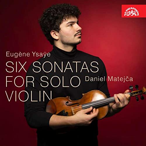 Violinist Daniel Matejca holding a violin, album cover for Ysaye’s sonatas.