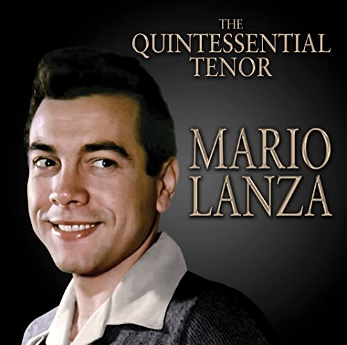 Portrait of Mario Lanza with text reading The Quintessential Tenor Mario Lanza on black background.