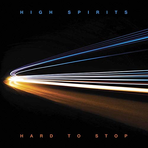Album cover for “High Spirits - Hard To Stop” with light streaks.