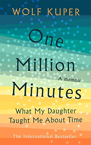 One Million Minutes: What My Daughter Taught Me About Time