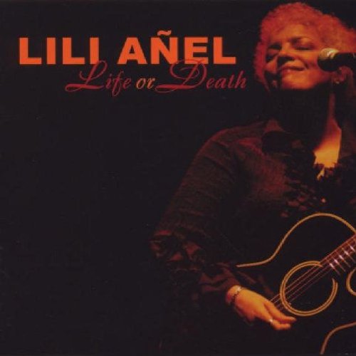 "Lili Añel's 'Life or Death' CD cover featuring a woman singing with a guitar."