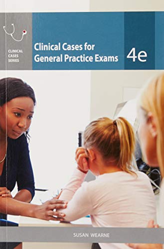 Clinical Cases for General Practice Exams, 4th Edition (AUSTRALIA HEALTHCARE Medical Education)