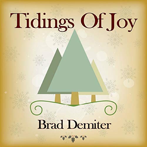 CD cover for "Tidings Of Joy" by Brad Demiter, with pine trees.