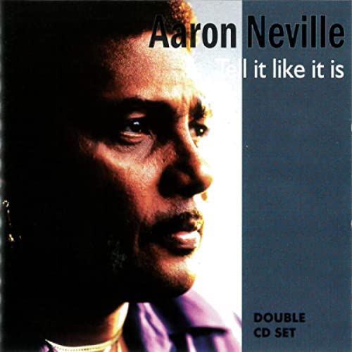 Aaron Neville's portrait on the cover of the “Tell It Like It Is” CD.