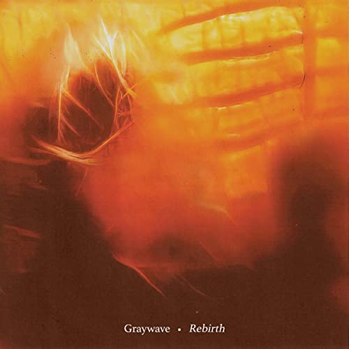 Blurred, abstract orange and red album cover for Graywave’s “Rebirth.”