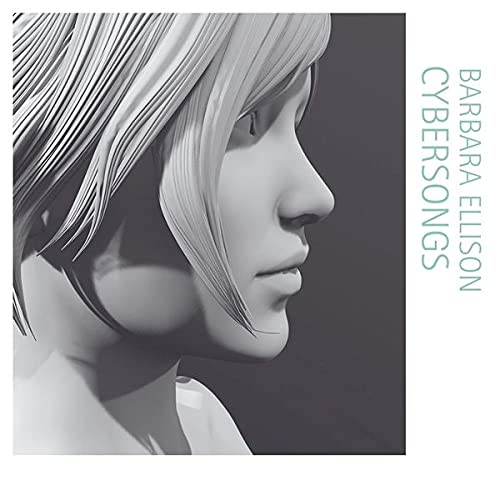 "CD cover with a grayscale image of a woman's profile and 'Cybersongs' text."