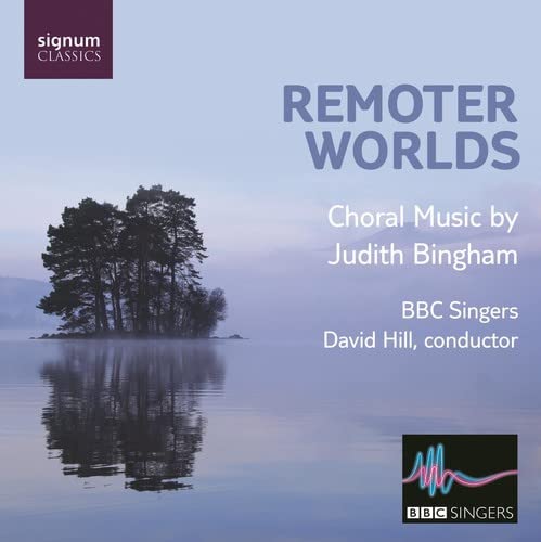 CD cover for “Remoter Worlds” choral music by Judith Bingham, featuring a landscape.