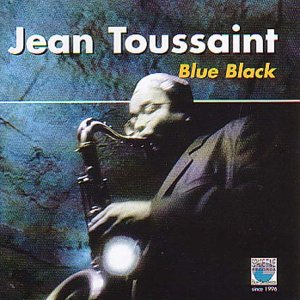 "Album cover featuring Jean Toussaint playing saxophone, with 'Blue Black' title and artist name."