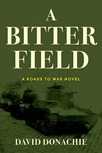 A Bitter Field: A Roads to War Novel: 3