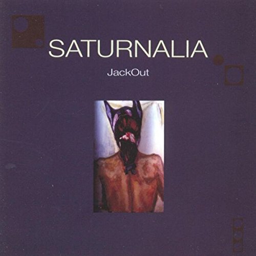 "Album cover with 'Saturnalia' and 'JackOut' text, featuring a man with a grotesque mask."