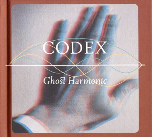 CD cover: hands with red overlay, text “Codex” and “Ghost Harmonic”.