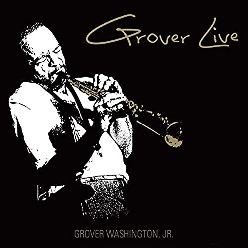 Black and white album cover featuring Grover Washington Jr. playing saxophone.