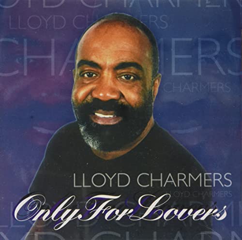 CD cover featuring portrait of Lloyd Charmers, album title "Only For Lovers".