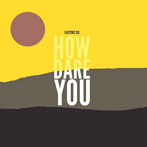 CD cover art: yellow, brown, and black abstract design with "How Dare You" text.