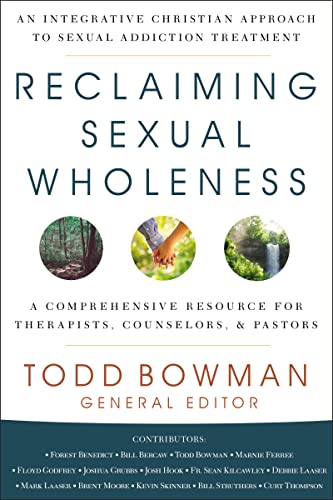 Reclaiming Sexual Wholeness: An Integrative Christian Approach to Sexual Addiction Treatment