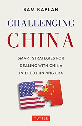 Challenging China: Smart Strategies for Dealing with China in the Xi Jinping Era