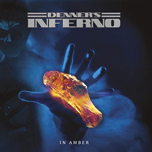 Album cover for Denner's Inferno - In Amber, featuring a hand and amber.
