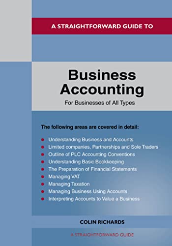Straightforward Guide To Business Accounting For Businesses Of All Types, A: Revised Edition 2022