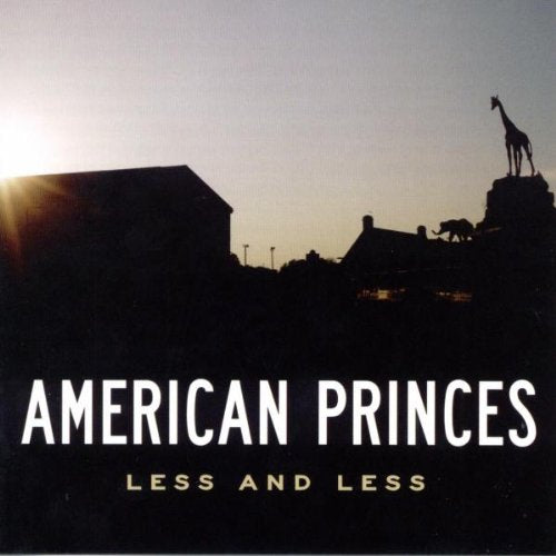 "Album cover with silhouette of giraffe on rooftop and 'American Princes Less and Less' text."