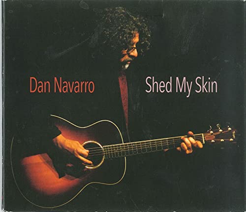 CD cover: Dan Navarro with acoustic guitar, album title "Shed My Skin".