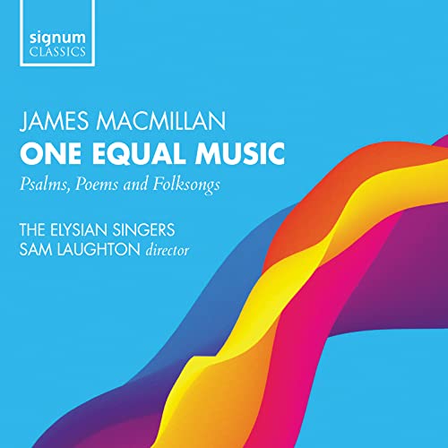 CD cover for James Macmillan’s “One Equal Music” with colorful wave design.