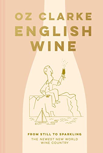 English Wine: From still to sparkling: The NEWEST New World wine country