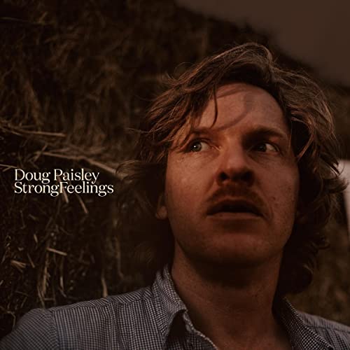 Album cover for Doug Paisley’s “Strong Feelings” featuring a man’s portrait.