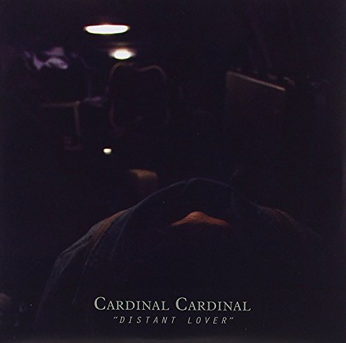 Dark album cover for Cardinal Cardinal’s “Distant Lover” with text.