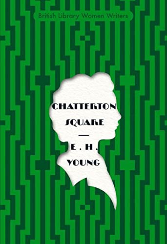 Chatterton Square (British Library Women Writers): British Library Women Writers 1940's