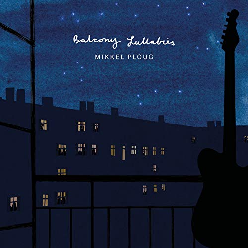 Album cover for "Balcony Lullabies" by Mikkel Ploug, featuring a guitar silhouette.