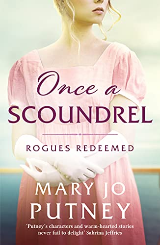 Once a Scoundrel: A stunning and sweeping historical Regency romance: 3 (Rogues Redeemed)