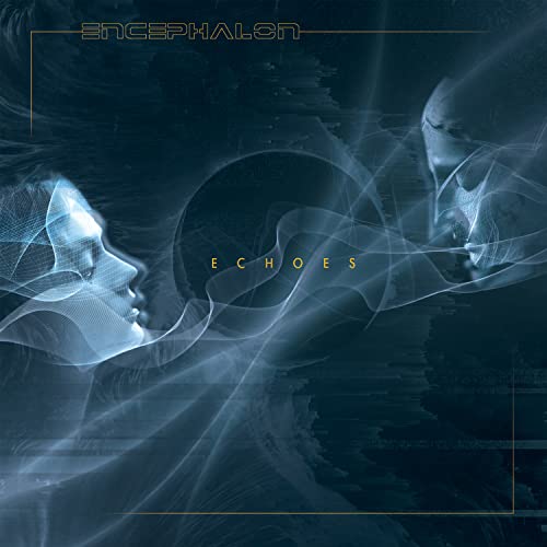 Album cover for Encephalon’s “Echoes” featuring two faces in blue tones.