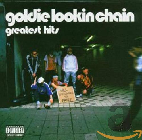 CD cover for Goldie Lookin Chain’s “Greatest Hits” featuring a group portrait.