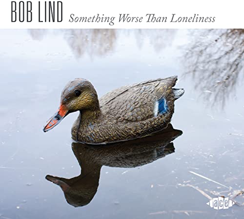 CD cover for Bob Lind’s “Something Worse Than Loneliness” featuring a duck.
