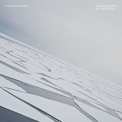CD cover for Tim Hecker’s “The North Water” with icy landscape.