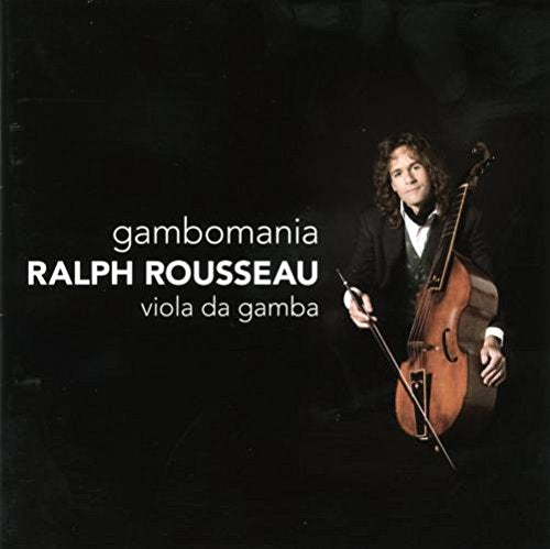 CD cover: Ralph Rousseau playing a viola da gamba in dark studio.