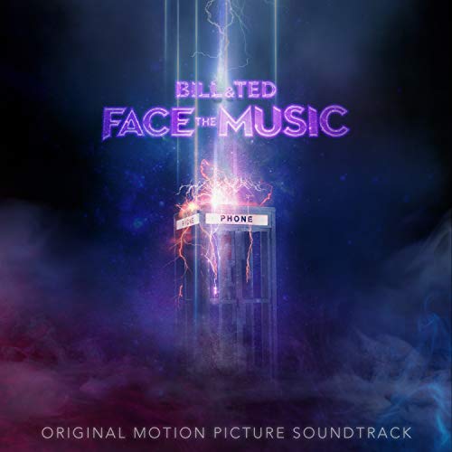 “Bill & Ted Face The Music” soundtrack cover with a glowing phone booth.