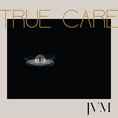 Album cover with "TRUE CARE" in yellow, a jellyfish on black, and "JVM" initials.