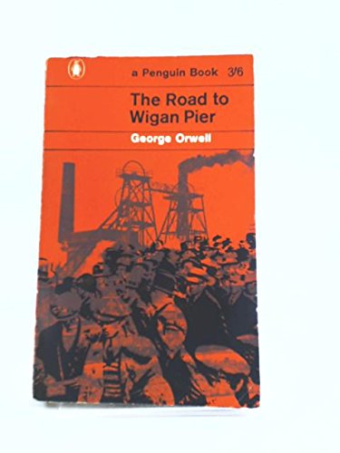 "Black and white book cover with man and two children, title 'The Road to Wigan Pier'."