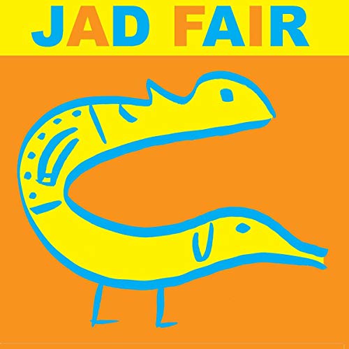 CD cover for Jad Fair, featuring a yellow and blue cartoon animal.