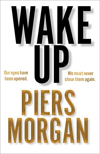 "Book cover with 'WAKE UP' in black and 'PIERS MORGAN' in gold on white background."