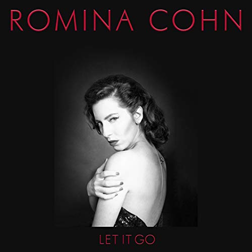 Black-and-white album cover featuring a woman with dark hair, red text "Romina Cohn Let Go".