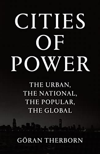 Cities of Power: The Urban, The National, The Popular, The Global