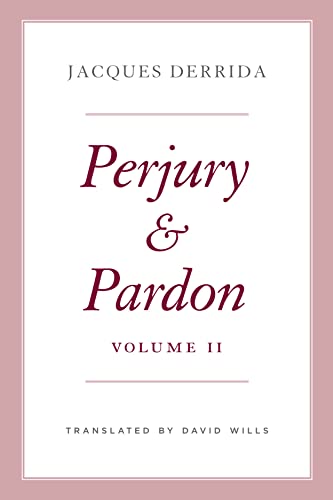Perjury and Pardon, Volume II: 2 (The Seminars of Jacques Derrida)